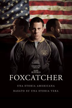 Locandina Foxcatcher - Una storia americana