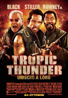 Locandina Tropic Thunder - Unisciti a loro