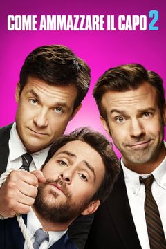 Locandina Come ammazzare il capo 2