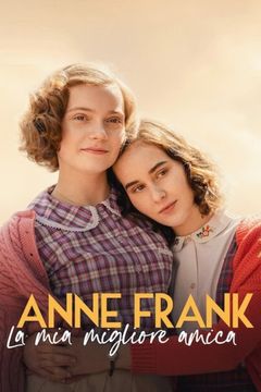 Locandina Anne Frank - La mia migliore amica