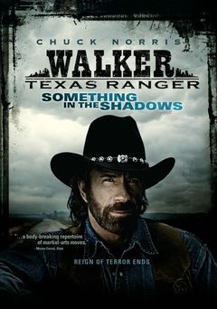 Locandina Walker Texas Ranger: pericolo nell'ombra