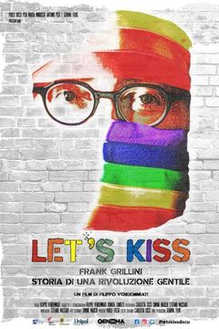 Locandina Let's Kiss (Franco Grillini storia di una rivoluzione gentile)