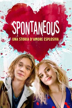 Locandina Spontaneous - Una storia d’amore esplosiva