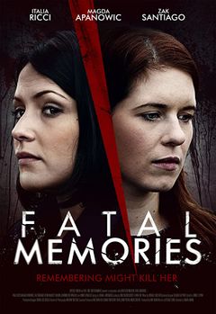 Locandina Fatal Memories - Ricordi mortali