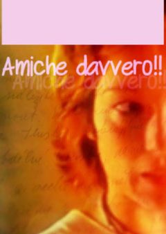 Locandina Amiche davvero!!