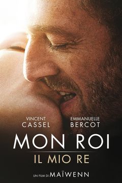 Locandina Mon roi - Il mio re