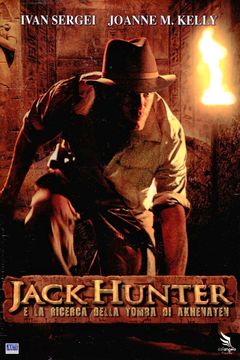 Locandina Jack Hunter e la ricerca della tomba di Akhenaten