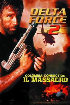 Locandina Delta Force 2: Colombia Connection - Il massacro