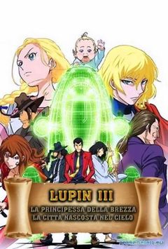 Locandina Lupin III: La principessa della brezza - La città nascosta nel cielo