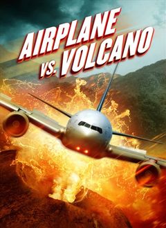 Locandina Airplane vs. Volcano