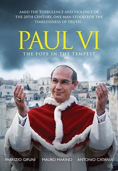 Locandina Paolo VI - Il Papa nella tempesta