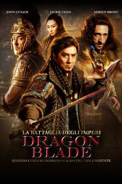 Locandina La battaglia degli imperi - Dragon Blade