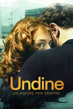Locandina Undine - Un Amore per Sempre