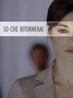 Locandina So che ritornerai