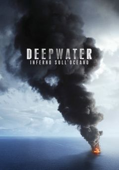 Locandina Deepwater - Inferno sull'Oceano