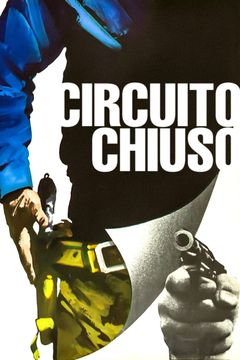 Locandina Circuito chiuso