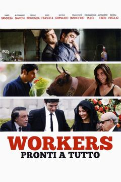 Locandina Workers - Pronti a tutto