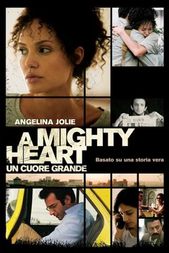 Locandina A Mighty Heart - Un cuore grande