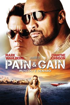 Locandina Pain & Gain - Muscoli e denaro