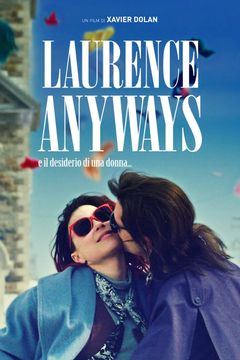 Locandina Laurence Anyways e il desiderio di una donna...