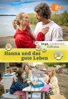 Locandina Inga Lindström - Hanna and the Good Life