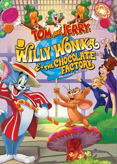 Locandina Tom & Jerry: Willy Wonka e la fabbrica di cioccolato