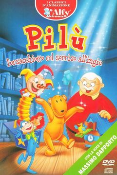 Locandina Pilù - L'orsacchiotto col sorriso all'ingiù