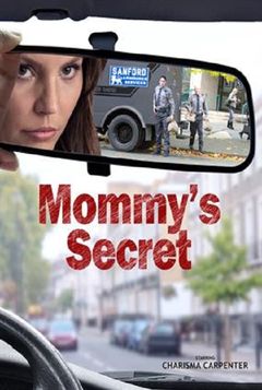 Locandina Mommy's Secret - Il segreto di mia madre