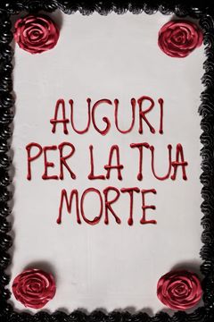 Locandina Auguri per la tua morte