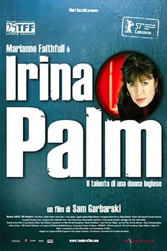 Locandina Irina Palm - Il Talento Di Una Donna Inglese