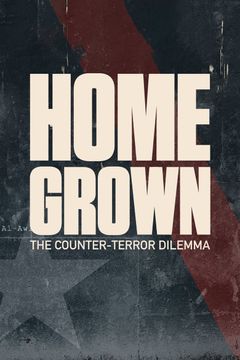 Locandina Homegrown: The Counter-Terror Dilemma