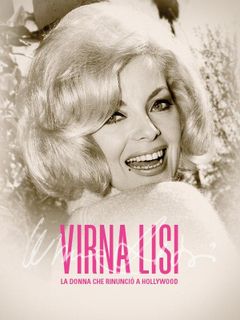 Locandina Virna Lisi - La donna che rinunciò a Hollywood