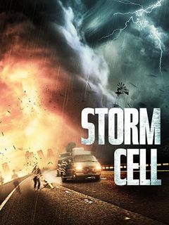 Locandina Storm Cell - Pericolo dal cielo