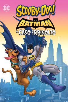 Locandina Scooby-Doo! & Batman: Il caso irrisolto