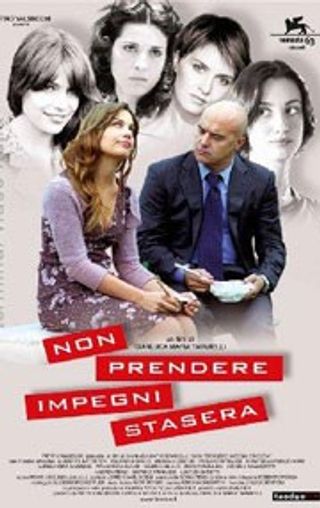 Non prendere impegni stasera