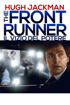 Locandina The Front Runner - Il vizio del potere