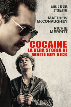 Locandina Cocaine - La vera storia di White Boy Rick