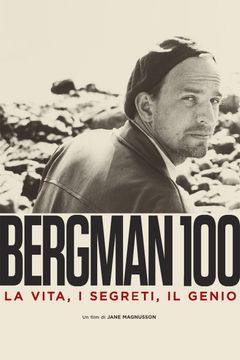 Locandina Bergman 100 - La vita, i segreti, il genio