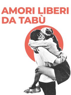 Locandina Amori liberi da tabù