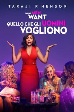 Locandina What Men Want - Quello che gli uomini vogliono
