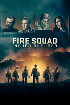 Locandina Fire Squad - Incubo di fuoco