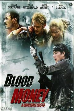 Locandina Blood Money - A qualsiasi costo