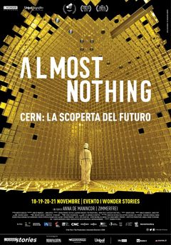 Locandina Almost Nothing - Cern: La Scoperta Del Futuro