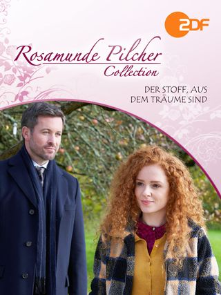 Rosamunde Pilcher: Der Stoff, aus dem Träume sind