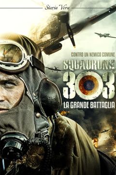 Locandina Squadrone 303 - La grande battaglia