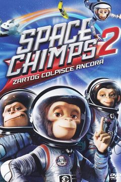 Locandina Space Chimps 2 - Zartog colpisce ancora