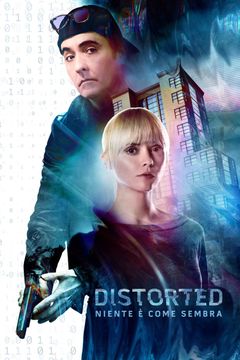 Locandina Distorted - Niente è come sembra