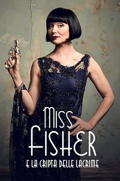 Locandina Miss Fisher e la cripta delle lacrime