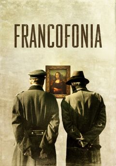 Locandina Francofonia – Il Louvre sotto occupazione