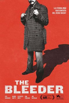 Locandina The Bleeder - La storia del vero Rocky Balboa